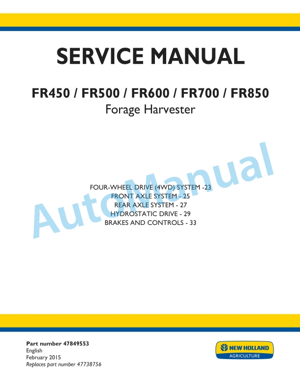 New Holland FR450, FR500, FR600, FR700, FR850 Forage Harvester Service Manual 47849553