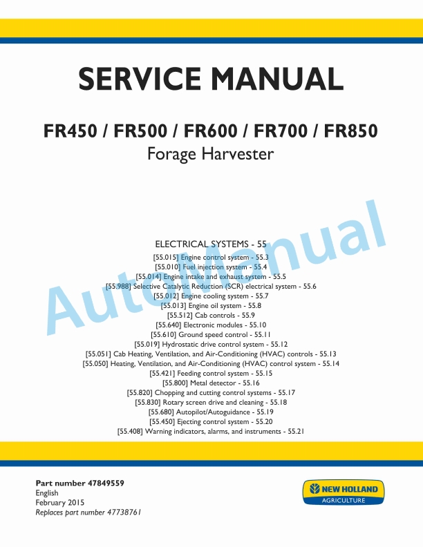 New Holland FR450, FR500, FR600, FR700, FR850 Forage Harvester Service Manual 47849559