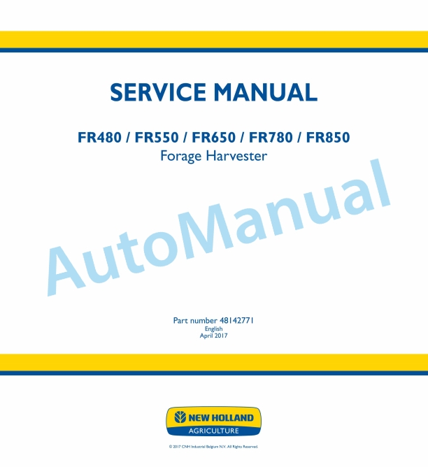 New Holland FR480, FR550, FR650, FR780, FR850 Forage Harvester Service Manual 48142771