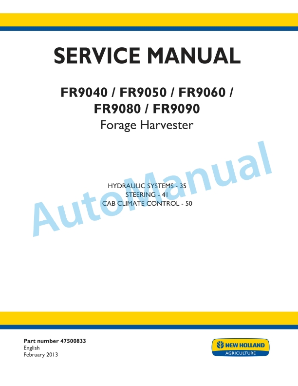 New Holland FR9040, FR9050, FR9060, FR9080, FR9090 Forage Harvester Service Manual 47500833