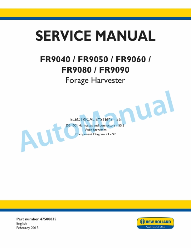 New Holland FR9040, FR9050, FR9060, FR9080, FR9090 Forage Harvester Service Manual 47500835