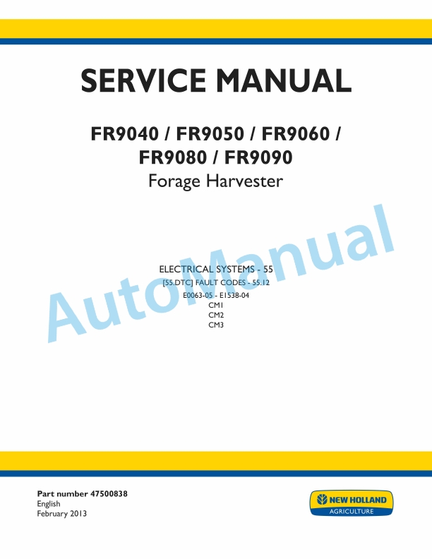 New Holland FR9040, FR9050, FR9060, FR9080, FR9090 Forage Harvester Service Manual 47500838