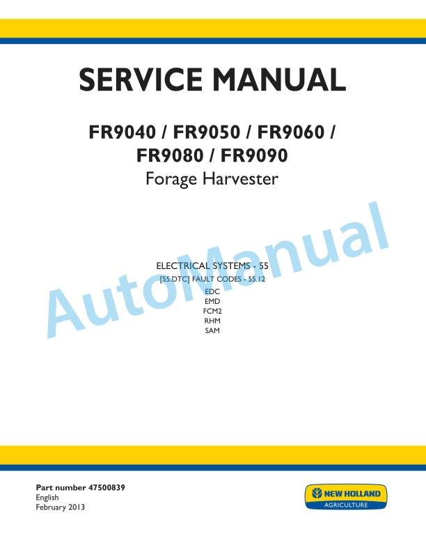 New Holland FR9040, FR9050, FR9060, FR9080, FR9090 Forage Harvester Service Manual 47500839