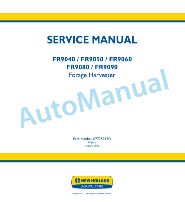 New Holland FR9040, FR9050, FR9060, FR9080, FR9090 Forage Harvester Service Manual 87725913D
