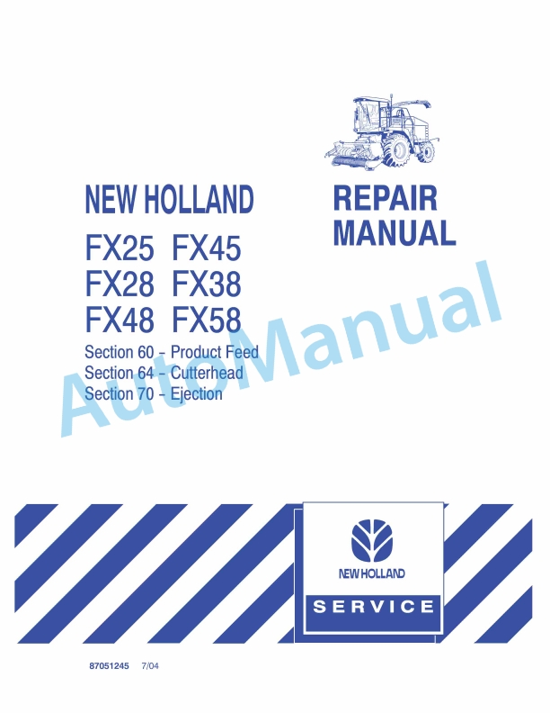 New Holland FX25, FX45, FX28, FX38, FX48, FX58 Forage Harvester Repair Manual 87051245