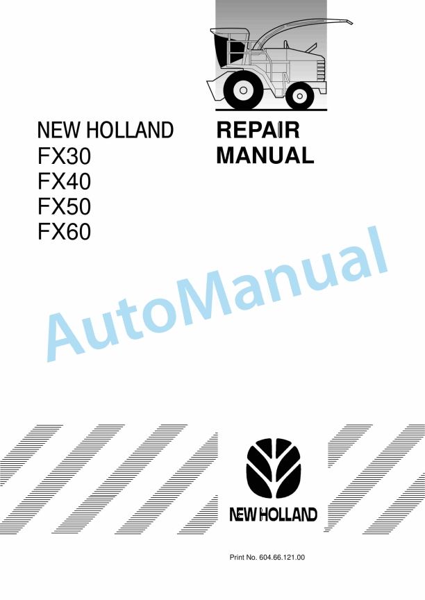 New Holland FX30, FX40, FX50, FX60 Forage Harvester Repair Manual 6046612100