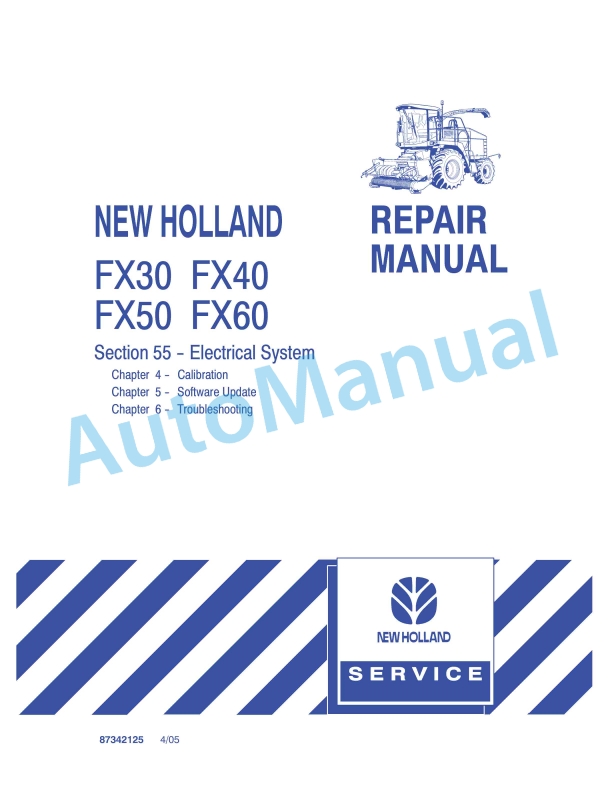 New Holland FX30, FX40, FX50, FX60 Forage Harvester Repair Manual 87342125