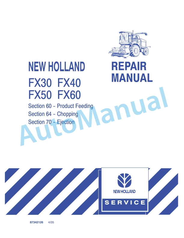 New Holland FX30, FX40, FX50, FX60 Forage Harvester Repair Manual 87342126
