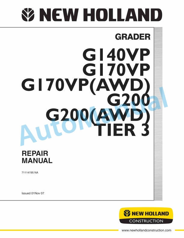 New Holland G140VP, G170VP, G170VPAWD, G200, G200AWD Tier 3 Grader Repair Manual 71114195NA