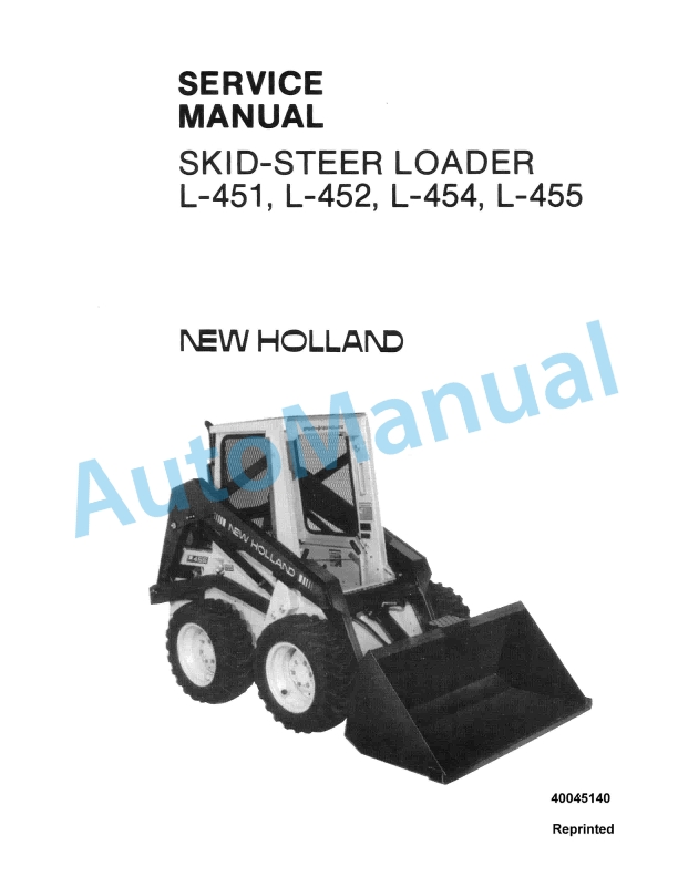 New Holland L-451, L-452, L-454, L-455 Skid-Steer Loader Service Manual 40045140