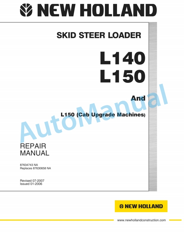 New Holland L140, L150 Skid Steer Loader Repair Manual 87634743NA