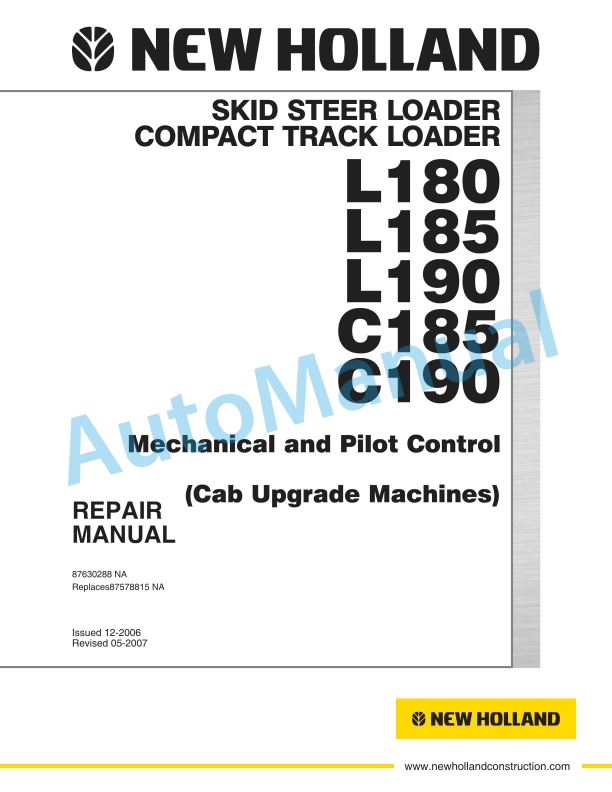 New Holland L180, L185, L190 Skid Steer Loader - C185, C190 Compact Track Loader Repair Manual 87630288NA