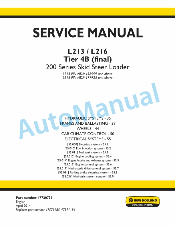 New Holland L213, L216 Tier 4B Final 200 Series Skid Steer Loader Service Manual 47720731