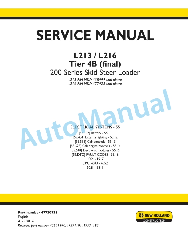 New Holland L213, L216 Tier 4B Final 200 Series Skid Steer Loader Service Manual 47720733