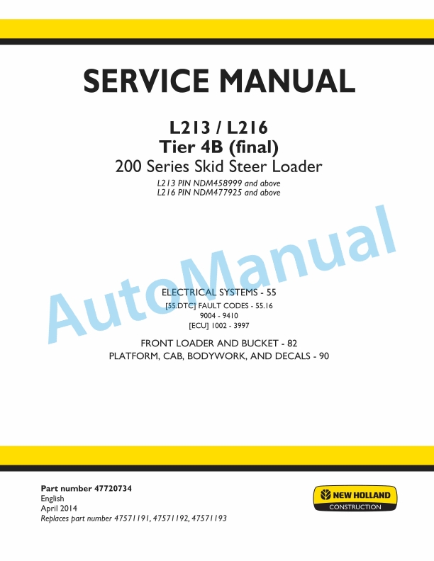 New Holland L213, L216 Tier 4B Final 200 Series Skid Steer Loader Service Manual 47720734