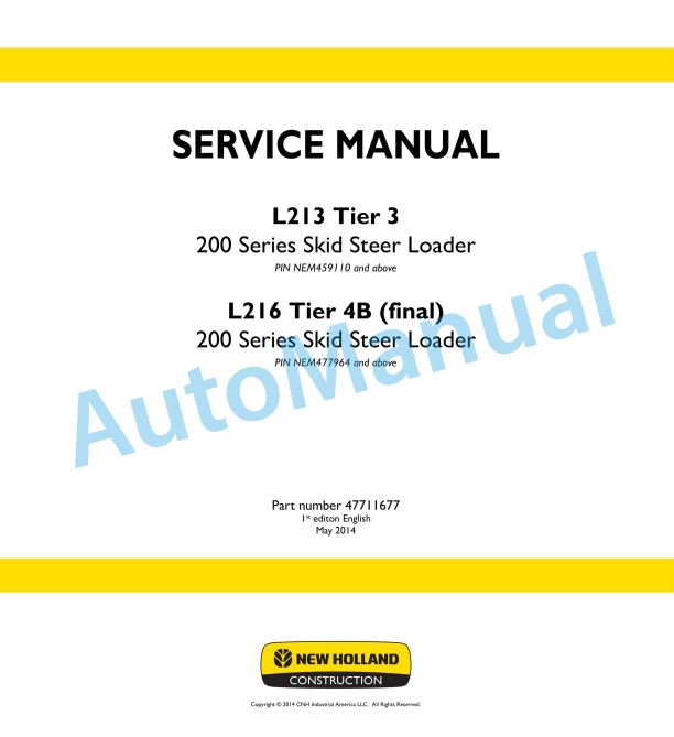 New Holland L213 Tier 3 200 Series Skid Steer Loader - L216 Tier 4B Final 200 Series Skid Steer Loader Service Manual 47711677