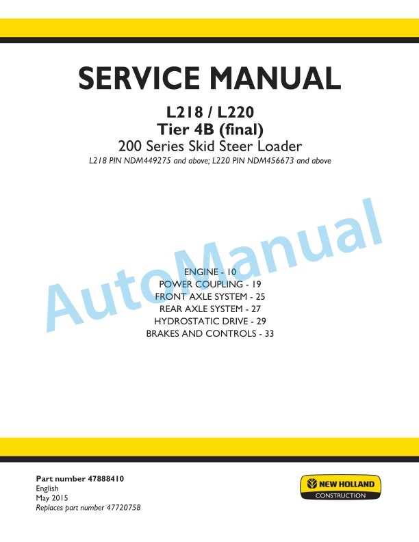 New Holland L218, L220 Tier 4B Final 200 Series Skid Steer Loader Service Manual 47888410