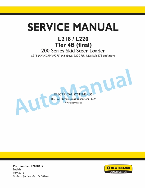 New Holland L218, L220 Tier 4B Final 200 Series Skid Steer Loader Service Manual 47888412