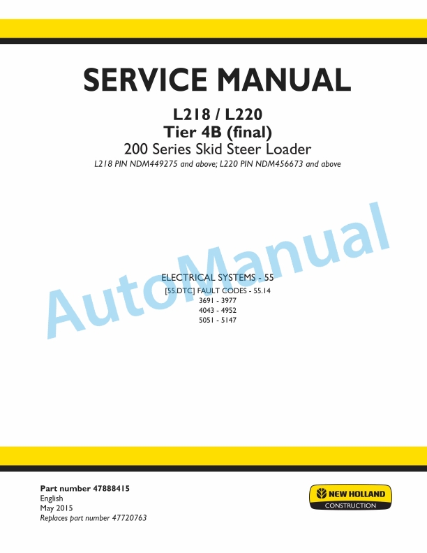 New Holland L218, L220 Tier 4B Final 200 Series Skid Steer Loader Service Manual 47888415