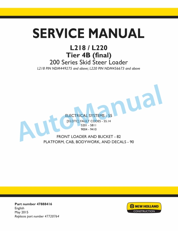 New Holland L218, L220 Tier 4B Final 200 Series Skid Steer Loader Service Manual 47888416
