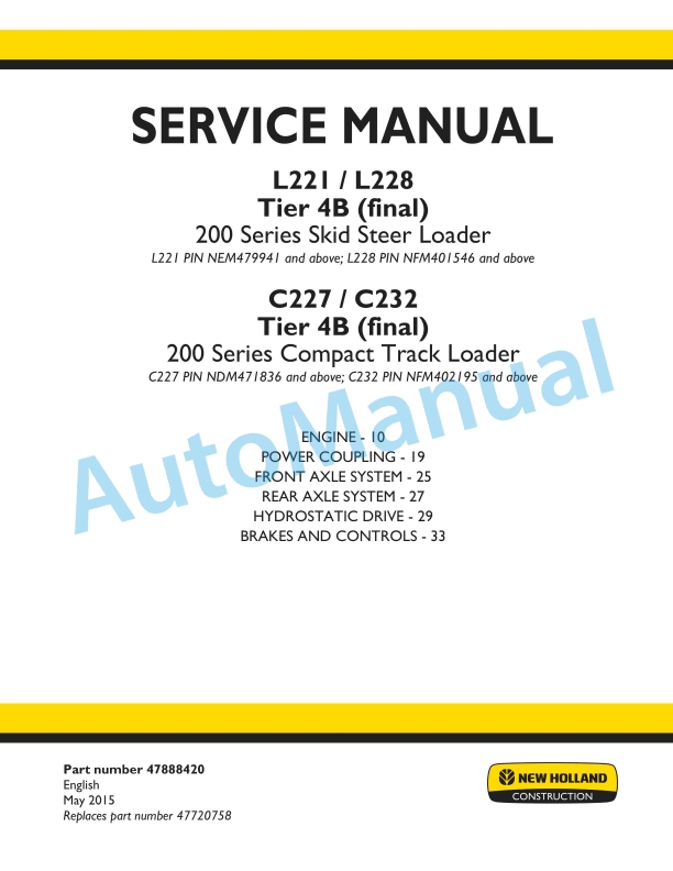 New Holland L221, L228 Tier 4B Final 200 Series Skid Steer Loader - C227, C232 Tier 4B Final 200 Series Compact Track Loader Service Manual 47888420