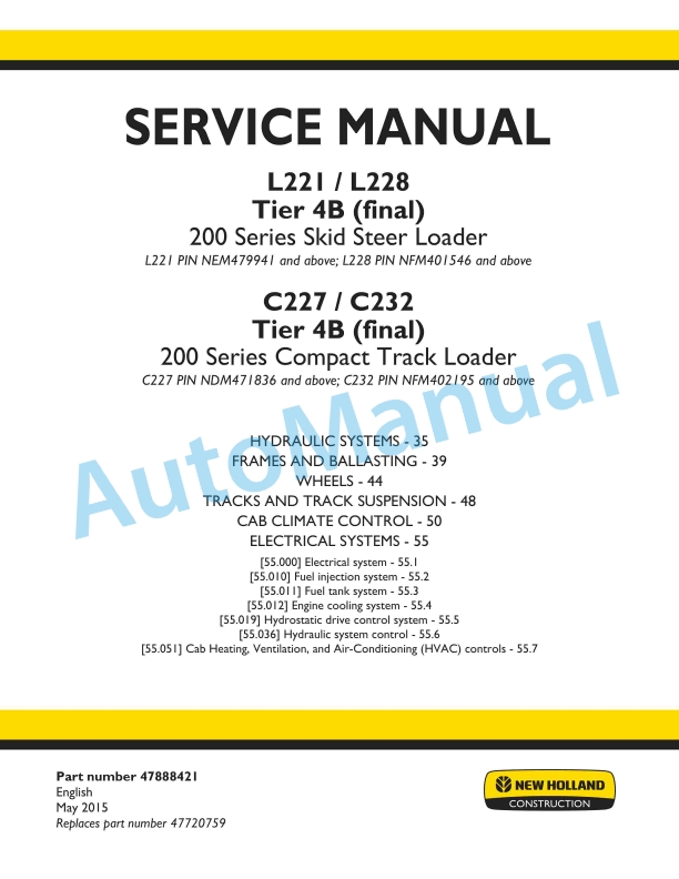 New Holland L221, L228 Tier 4B Final 200 Series Skid Steer Loader - C227, C232 Tier 4B Final 200 Series Compact Track Loader Service Manual 47888421