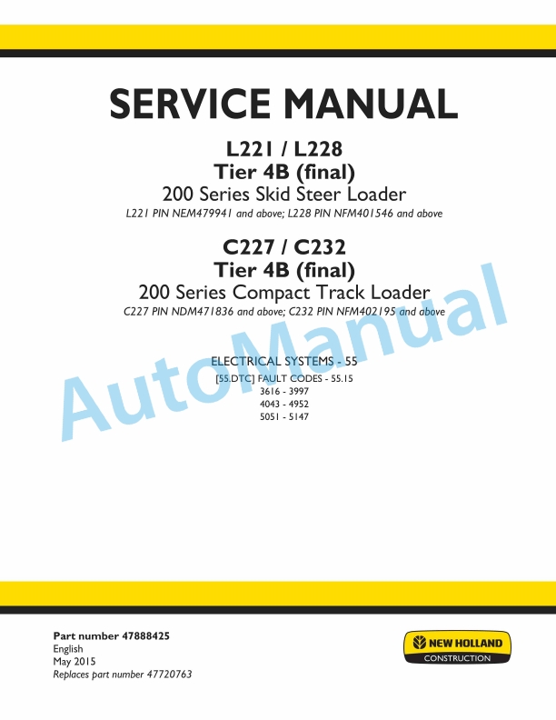 New Holland L221, L228 Tier 4B Final 200 Series Skid Steer Loader - C227, C232 Tier 4B Final 200 Series Compact Track Loader Service Manual 47888425