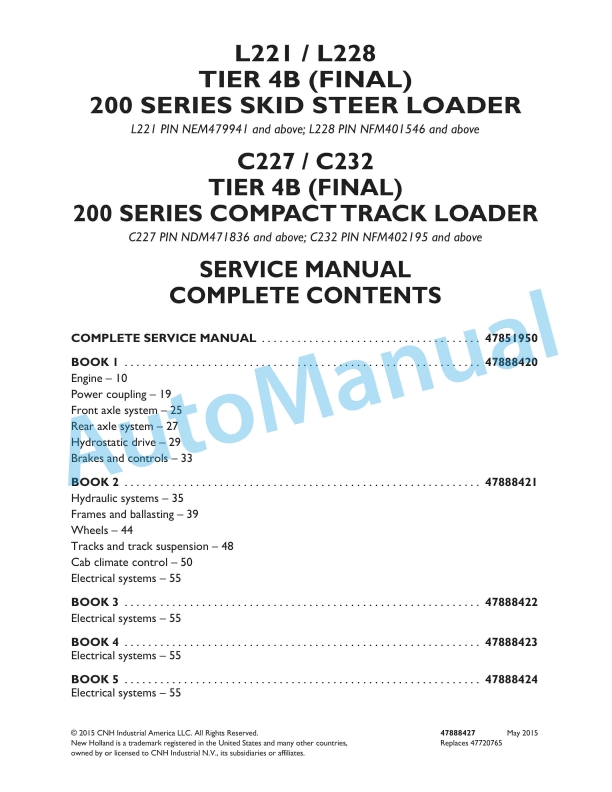 New Holland L221, L228 Tier 4B Final 200 Series Skid Steer Loader - C227, C232 Tier 4B Final 200 Series Compact Track Loader Service Manual 47888427