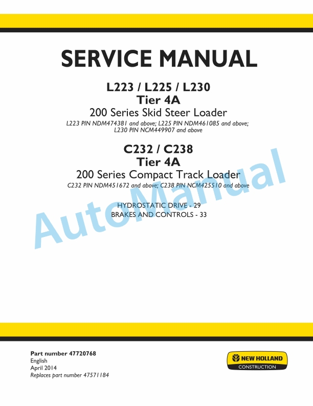 New Holland L223, L225, L230 Tier 4A 200 Series Skid Steer Loader - C232, C238 Tier 4A 200 Series Compact Track Loader Service Manual 47720768