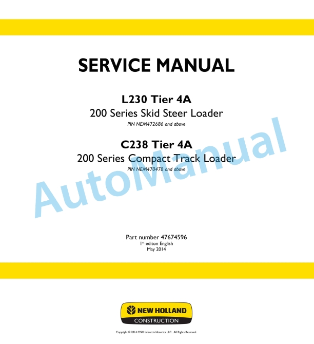 New Holland L230 Tier 4A 200 Series Skid Steer Loader - L238 Tier 4A 200 Series Compact Track Loader Service Manual 47674596