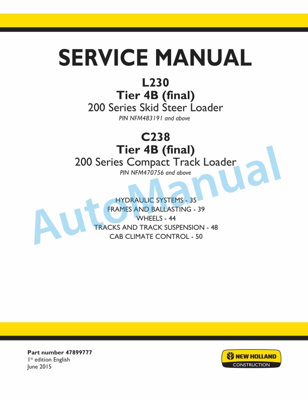 New Holland L230 Tier 4B Final 200 Series Skid Steer Loader - C238 Tier 4B Final 200 Series Compact Track Loader Service Manual 47899777