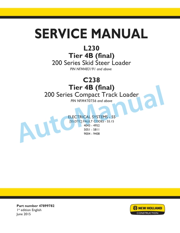New Holland L230 Tier 4B Final 200 Series Skid Steer Loader - C238 Tier 4B Final 200 Series Compact Track Loader Service Manual 47899782