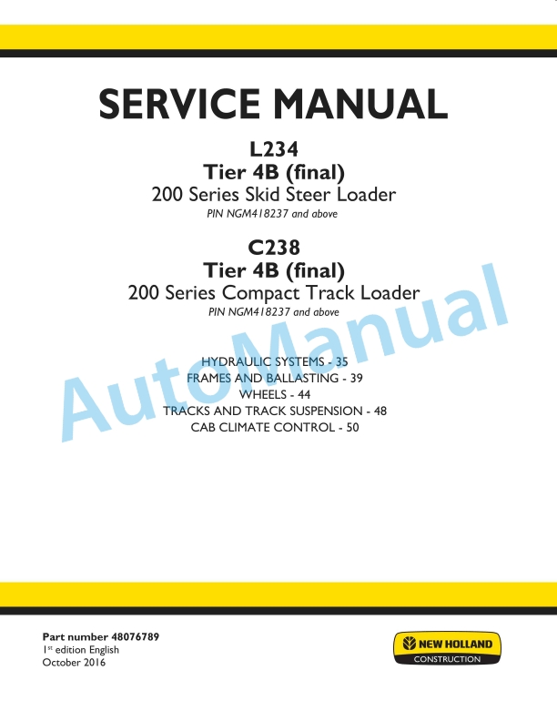 New Holland L234 Tier 4B Final 200 Series Skid Steer Loader - C238 Tier 4B Final 200 Series Compact Track Loader Service Manual 48076789
