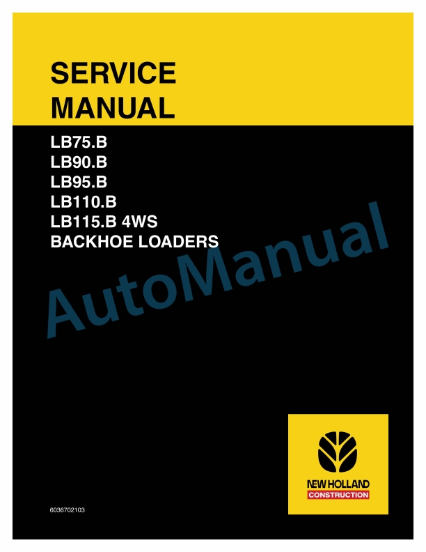 New Holland LB75.B, LB90.B, LB95.B, LB110.B, LB115.B 4WS Backhoe Loader Service Manual 6036702103
