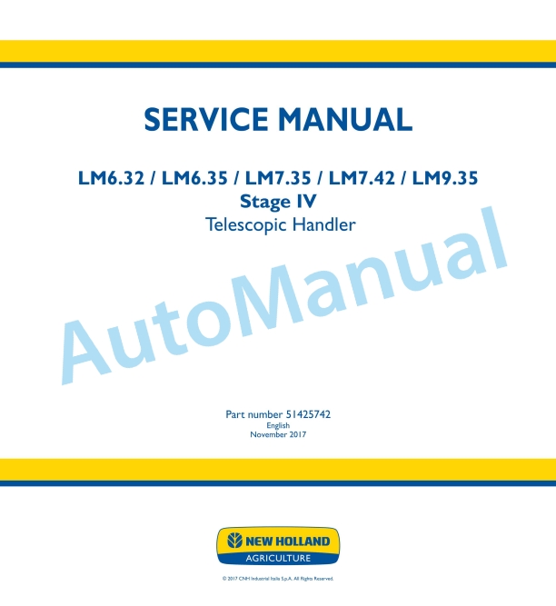New Holland LM6.32, LM6.35, LM7.35, LM7.42, LM9.35 Stage IV Telescopic Handler Service Manual 51425742