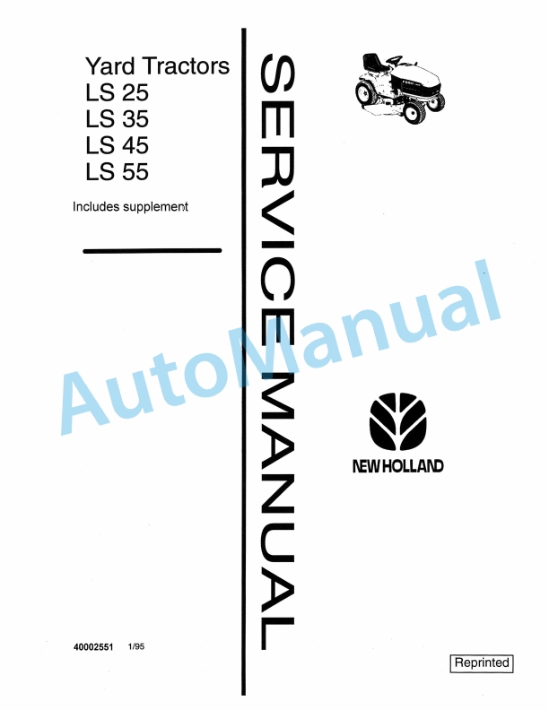 New Holland LS25, LS35, LS45, LS55 Includes Supplement Yard Tractor Service Manual 40002551