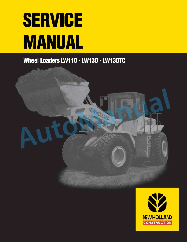 New Holland LW110, LW130, LW130TC Wheel Loader Service Manual 7513100701