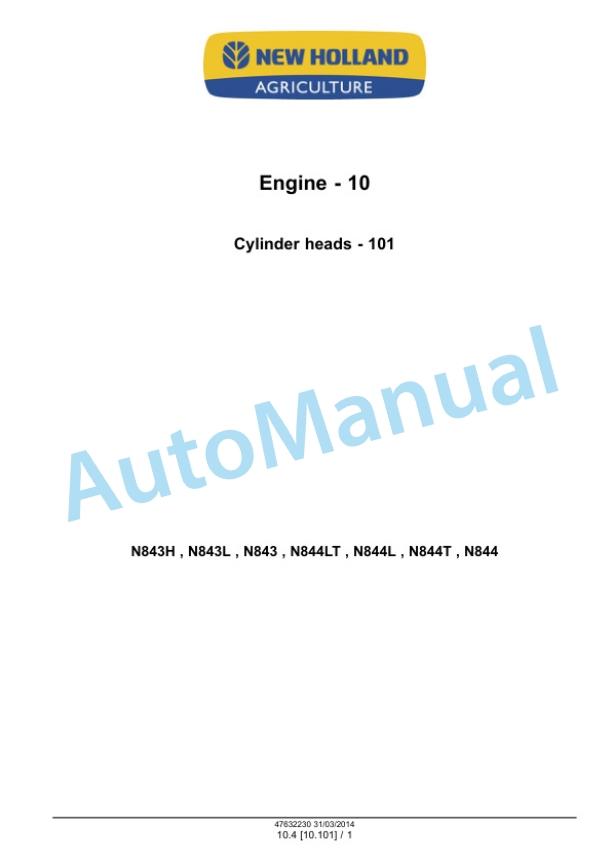 Alternative view of New Holland N843H, N843L, N843, N844LT, N844L, N844T, N844 ISM Tier 3 Engine Service Manual 47632230