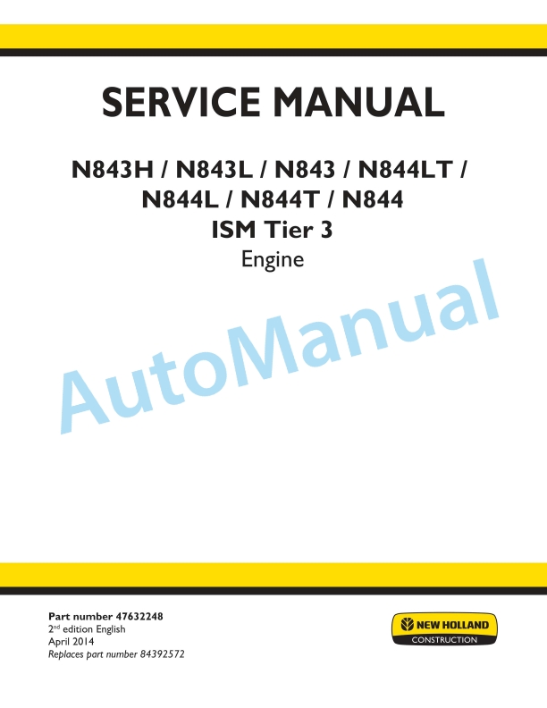 New Holland N843H, N843L, N843, N844LT, N844L, N844T, N844 ISM Tier 3 Engine Service Manual 47632248
