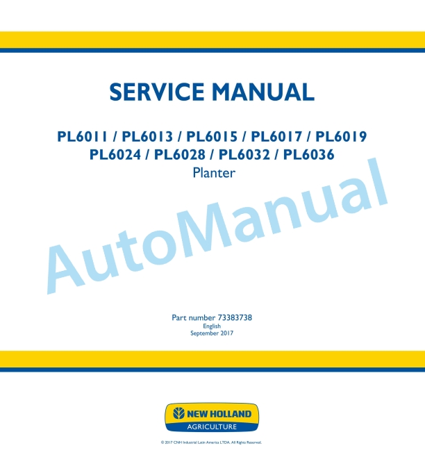 New Holland PL6011, PL6013, PL6015, PL6017, PL6019, PL6024, PL6028, PL6032, PL6036 Planter Service Manual 73383738
