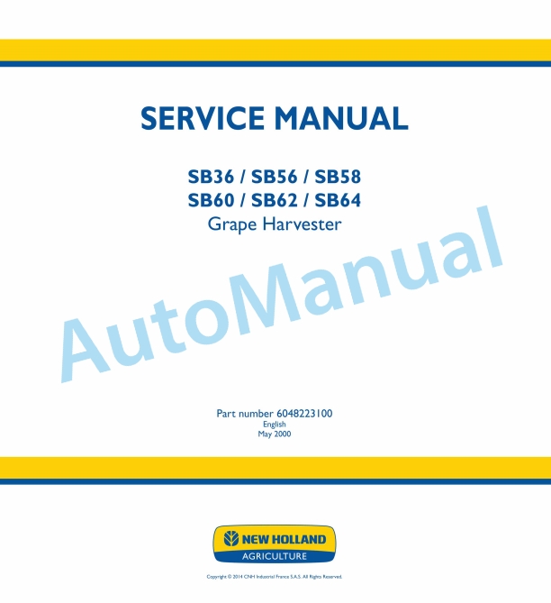 New Holland SB36, SB56, SB58, SB60, SB62, SB64 Grape Harvester Service Manual 6048223100
