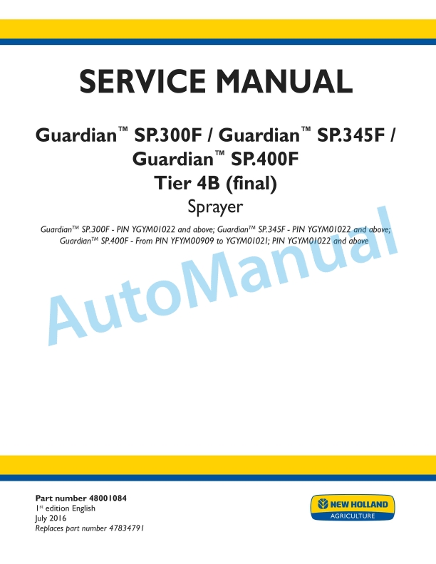 New Holland SP.300F, SP.345F, SP.400F Guardian Tier 4B Final Sprayer Service Manual 48001084