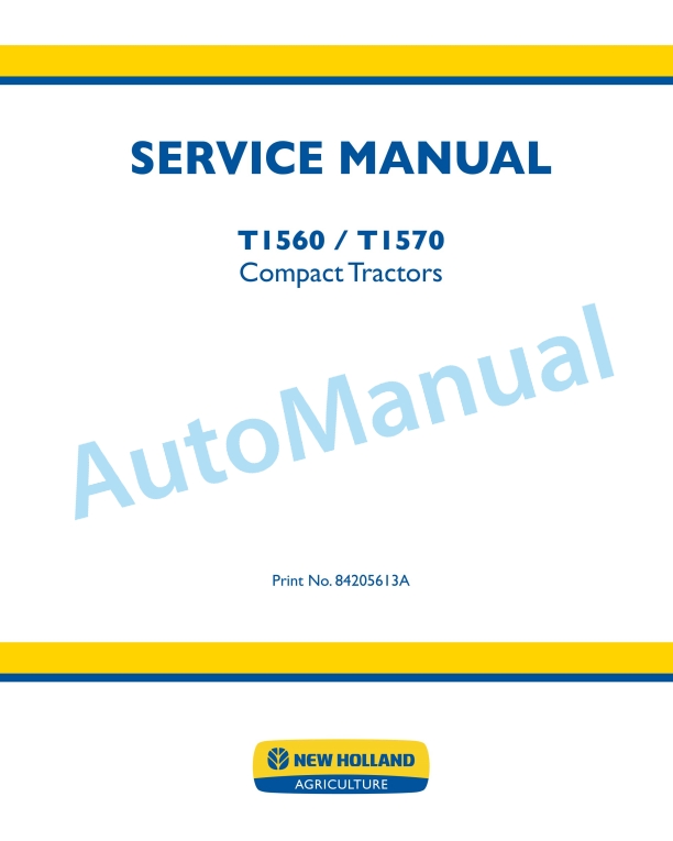 New Holland T1560, T1570 Compact Tractor Service Manual 84205613A