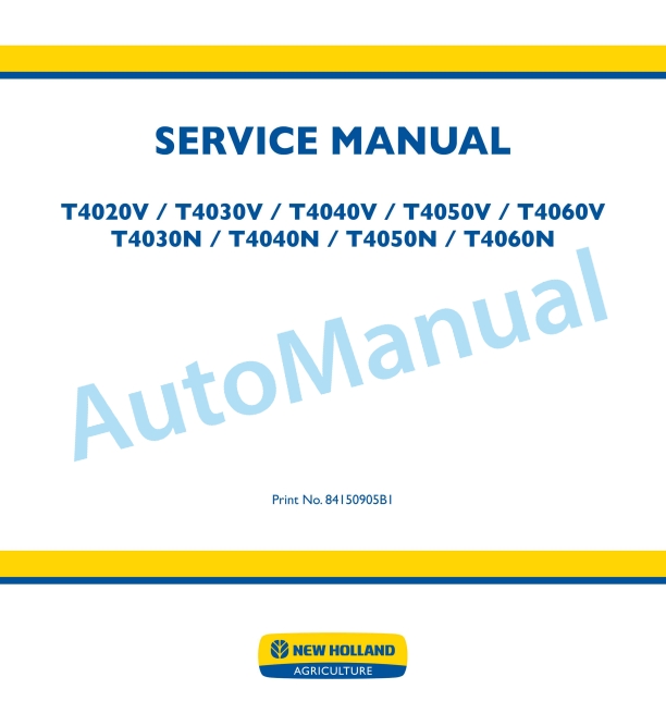 New Holland T4020V, T4030V, T4040V, T4050V, T4060V, T4030N, T4040N, T4050N, T4060N Tractor Service Manual 84150905B1