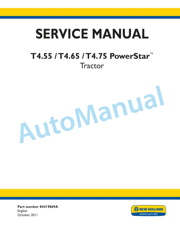 New Holland T4.55, T4.65, T4.75 PowerStar Series Tractor Service Manual 84419869A