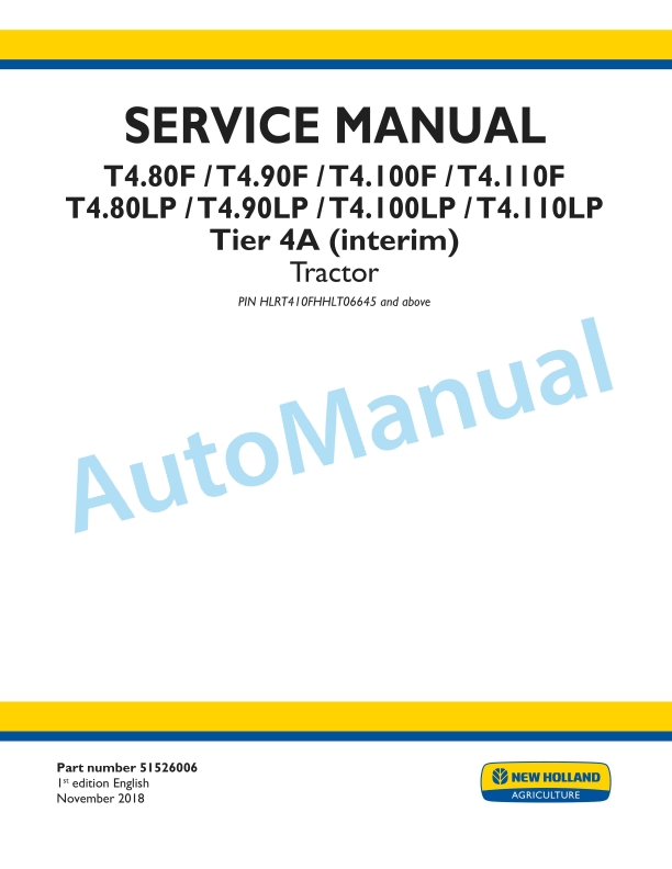 New Holland T4.80F, T4.90F, T4.100F, T4.110F, T4.80LP, T4.90LP, T4.100LP, T4.110LP Tier 4A Interim Tractor Service Manual 51526006
