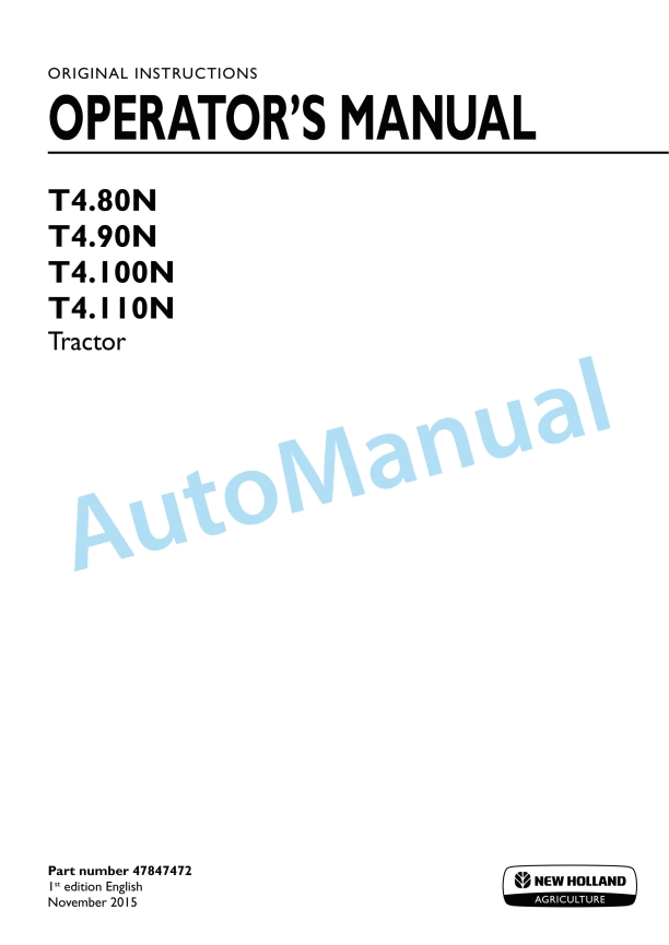 New Holland T4.80N, T4.90N, T4.100N, T4.110N Tractor Operation and Maintenance Manual 47847472