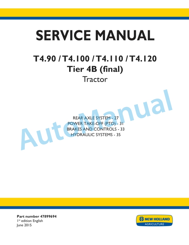 New Holland T4.90, T4.100, T4.110, T4.120 Tier 4B Final Tractor Service Manual 47899694