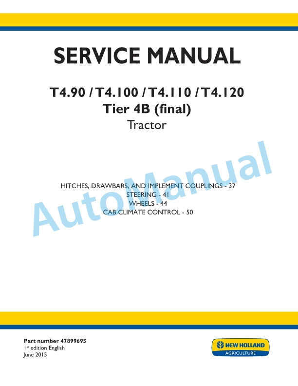 New Holland T4.90, T4.100, T4.110, T4.120 Tier 4B Final Tractor Service Manual 47899695