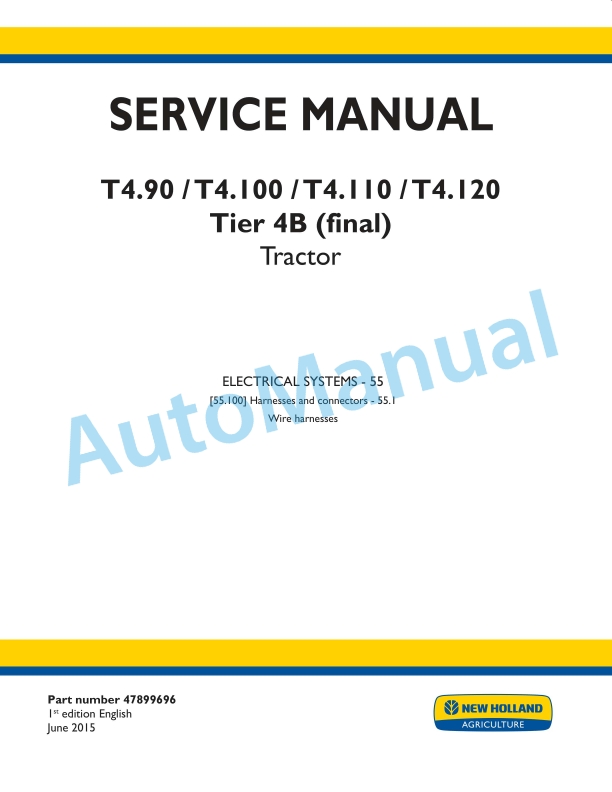 New Holland T4.90, T4.100, T4.110, T4.120 Tier 4B Final Tractor Service Manual 47899696